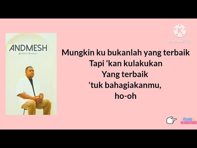 ANUGERAH TERINDAH-Andmesh Kamaleng #anugerah #andmesh #videolirik