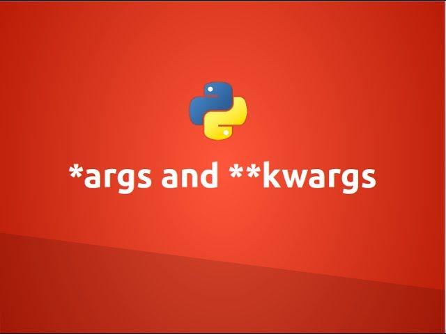 *args and **kwargs in Python