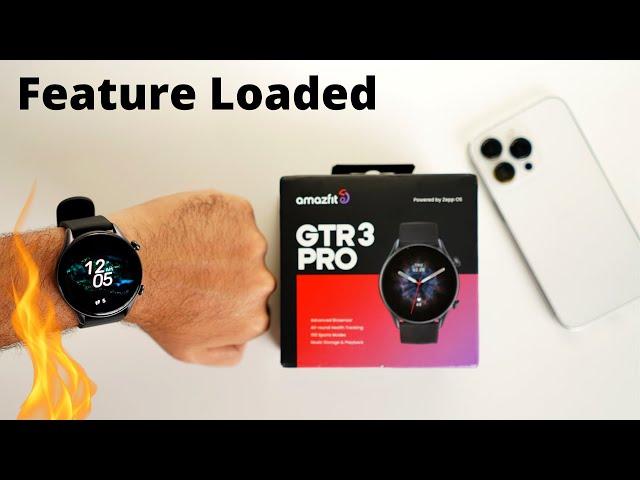 Amazfit GTR 3 Pro Premium Smartwatch Review