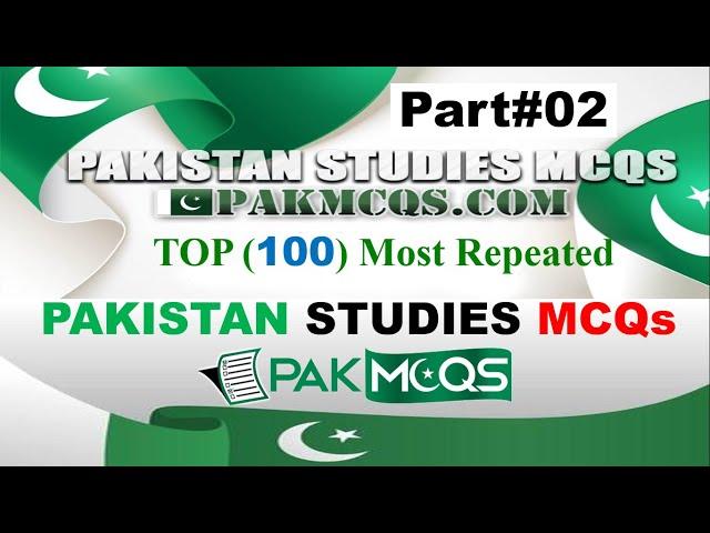 PAK MCQs|| Part#02|| PAK STUDIES Most Repeated 100 MCQS||PPSC Test Preparation #PPSC #NTS Past MCQs