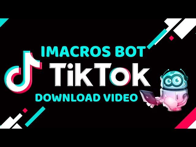  Membuat BOT AUTO DOWNLOAD VIDEO Tiktok tanpa watermark Dengan Imacros