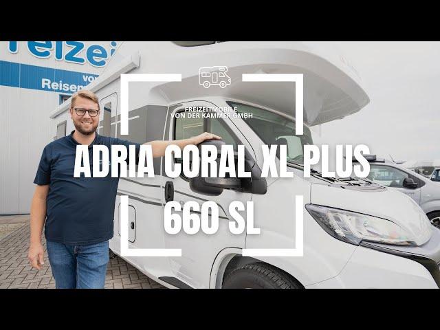 Adria Coral XL Plus 660 SL - Modelljahr 2024