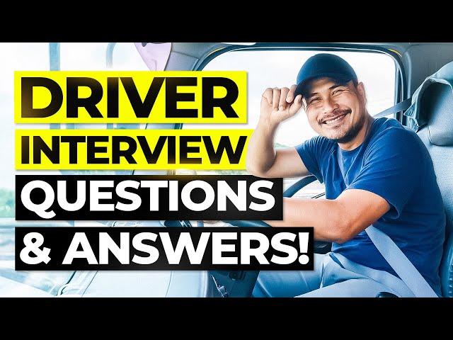 DRIVER Interview Questions & Answers! (How to PASS a Driving Job Interview!)