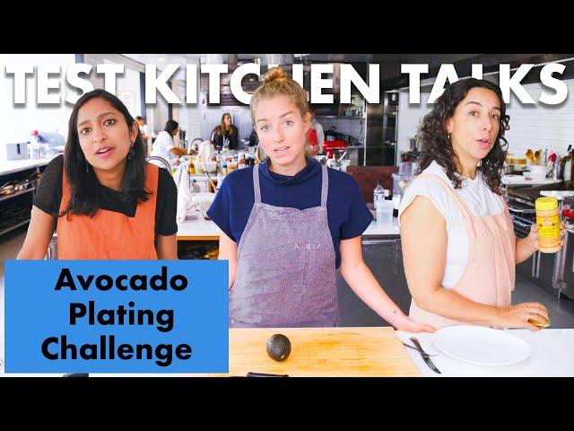 Pro Chefs Challenged to Plate an Avocado in 1 Minute | Test Kitchen Talks | Bon Appétit