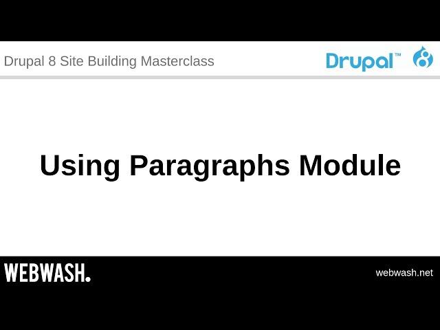 1.9 - Using Paragraphs Module