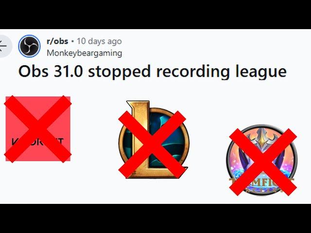OBS v31.0 Won't Game Capture Riot Games (League of Legends, TFT, Valorant)