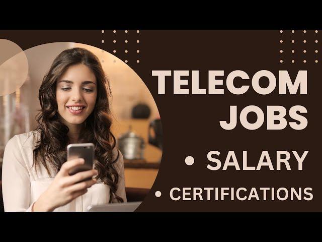 Jobs and Career in Telecom with Salary [Telecom Jobs, Telecom Engineer Jobs]