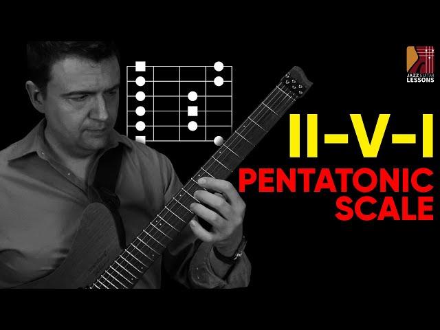 How to: Improvisation on ii-V-I Progression (2-5-1) with Pentatonic Scales - Jazz Guitar Lesson