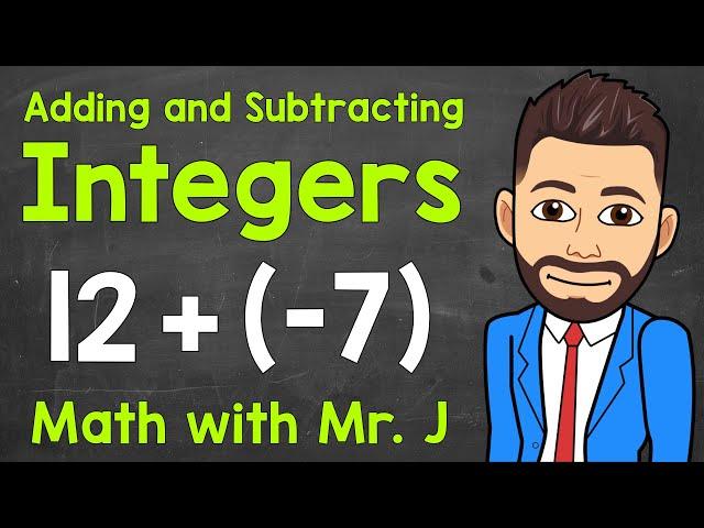 Adding and Subtracting Integers: A Step-By-Step Review | How to Add and Subtract Integers