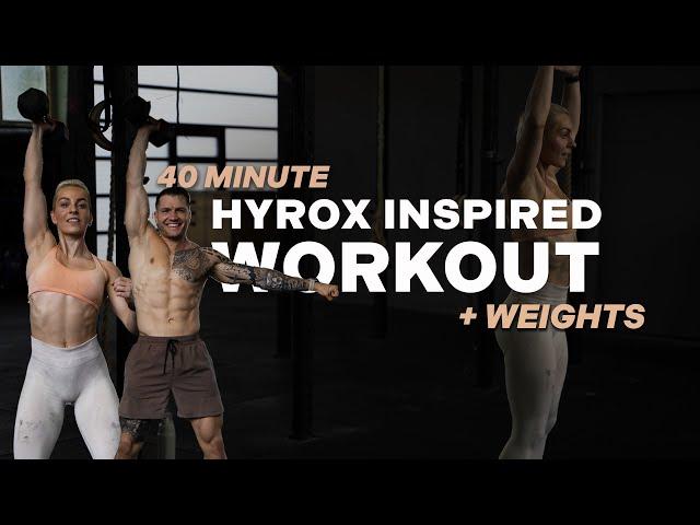 40 MIN HYROX INSPIRED WORKOUT | Full Body | Strength + Conditioning | Home Workout | + Weights