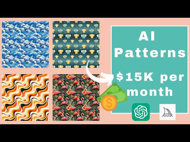 Make $15,000 a month with this AI Digital Patterns Side-Hustle! - Step-by-Step Guide