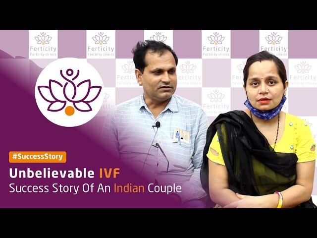 Unbelievable IVF Success Story Of an Indian Couple