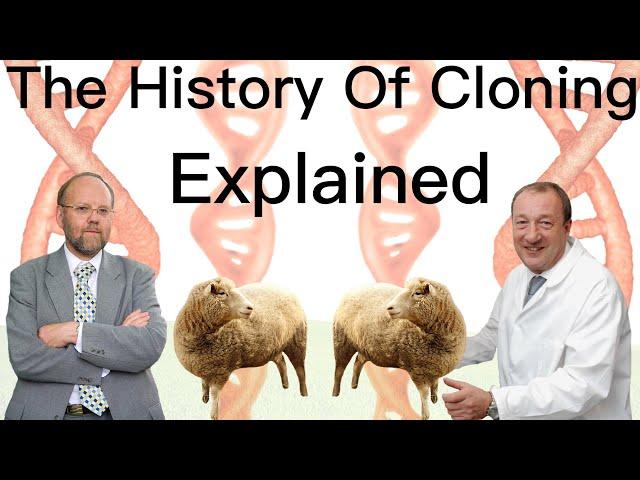 The History Of Cloning Explained