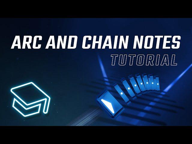 Arc And Chain Notes Tutorial | Beat Saber Explained