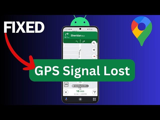 [FIXED] Google Maps "GPS Signal Lost" Alerts on Android