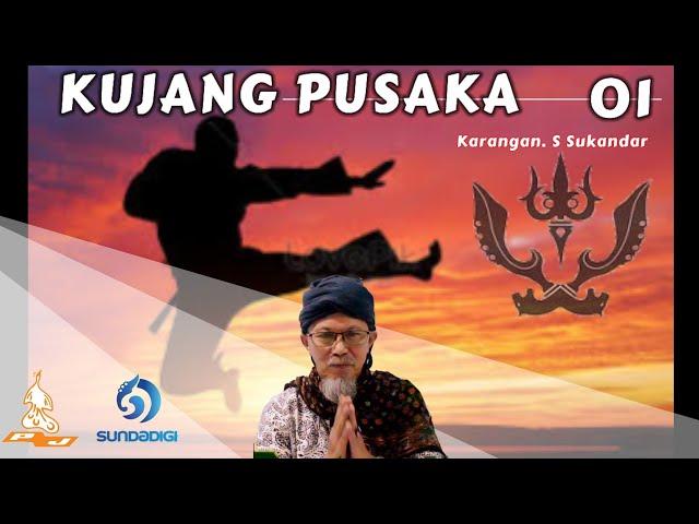 KUJANG PUSAKA - Dongéng Sunda Abah Awie séri ka 01
