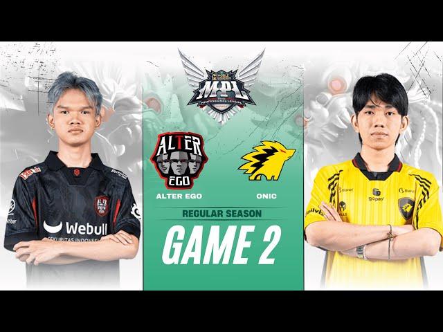 ALTER EGO vs ONIC ESPORTS GAME 2 | MPL ID S15 REGULAR SEASON AE vs RRQ