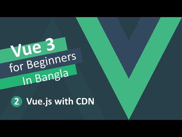 Vue JS 3 Tutorial for Beginners in Bangla #2 - Vue.js with CDN