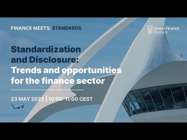 Standardization and Disclosure: Trends and opportunities for the finance sector