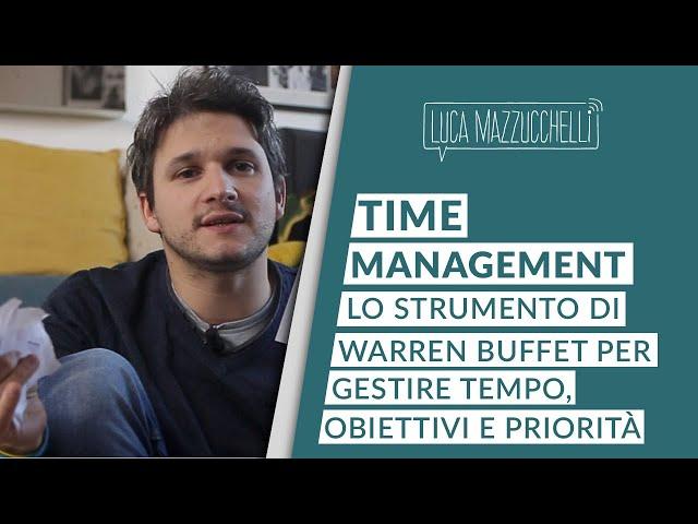 Time management – Lo strumento di Warren Buffet per gestire tempo, obiettivi e priorità