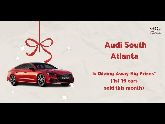 Audi Atlanta December Giveaways | Prizes for Audi car buyers