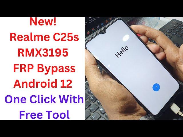 New! Realme C25s RMX3195 FRP Bypass Android 12 One Click With Free Tool - realme c25s frp bypass