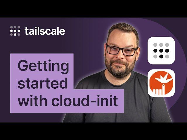 How to use cloud-init and Tailscale | Infrastructure as Code Series Part 1