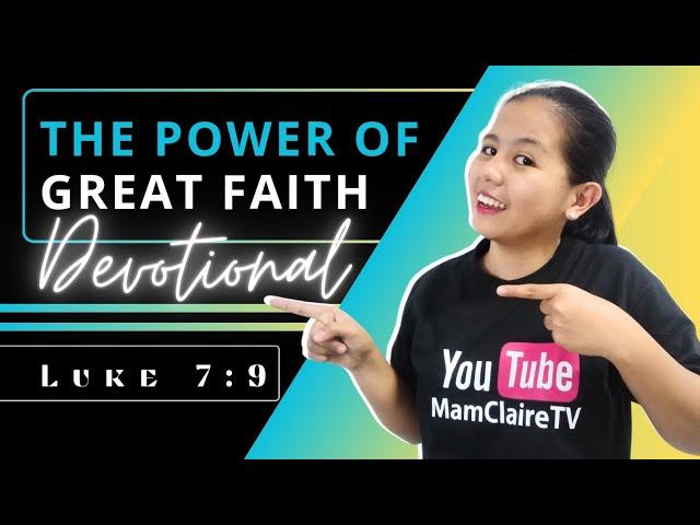 THE POWER OF GREAT FAITH – Daily Devotional
