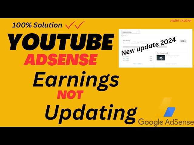 Why is youtube revenue not updating in adsense account?| Explanation and how to fix it HEART TALK PH