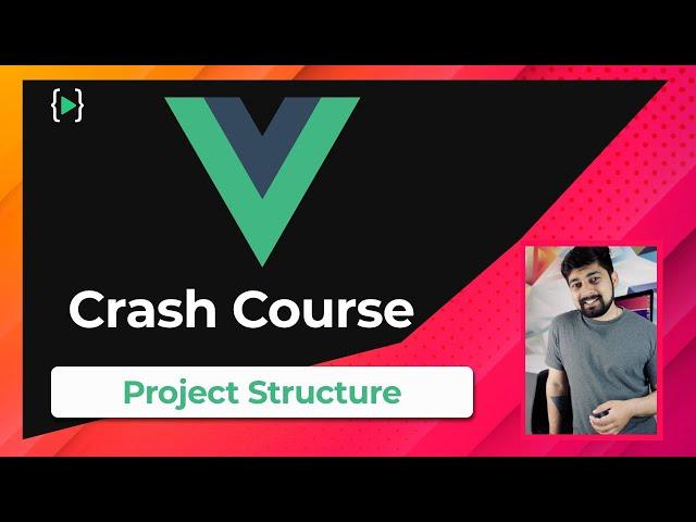 VueJS project structure | vue crash course