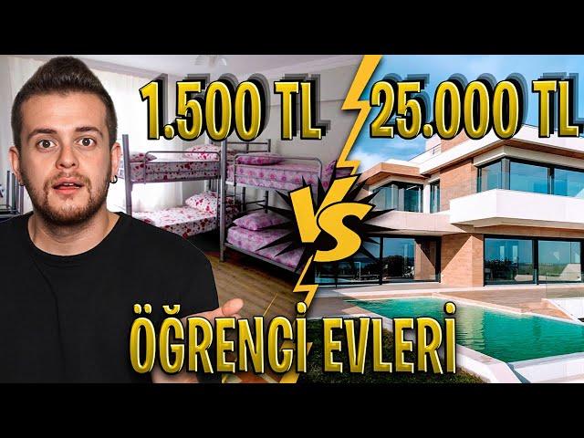 1.500 TL ÖĞRENCİ EVİ VS 25.000 TL ÖĞRENCİ EVİ!