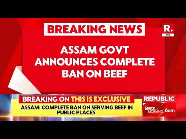 Breaking: Assam Cabinet Bans Beef Sale in Hotels, Restaurants, and Community Feasts