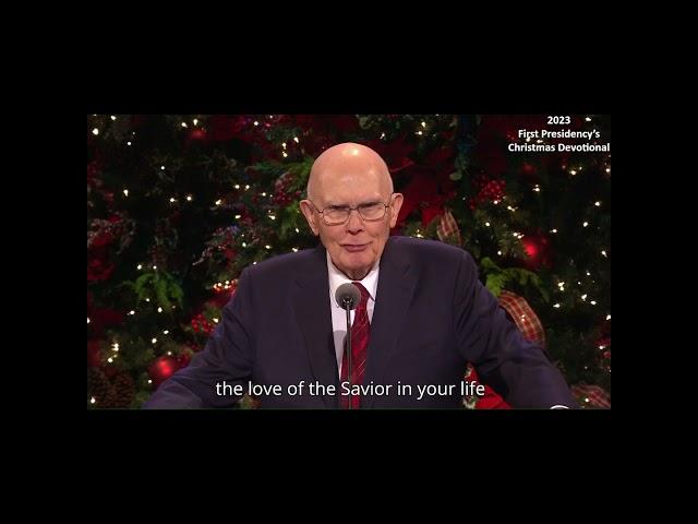 2023 First Presidency’s Christmas Devotional - President Dallin H. Oaks