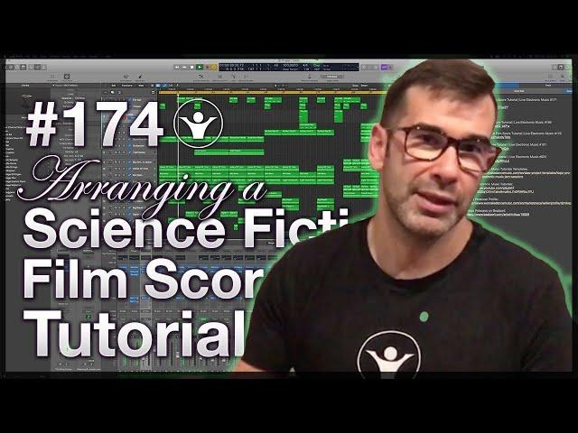 How to Arrange a Sci-Fi Film Score + Logic Pro X Template | Live Electronic Music Tutorial #174