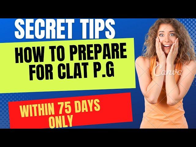 How to Prepare for CLAT PG 2023 ।। Preparation Strategy to crack CLAT LLM 2023।। Tips for clat pg