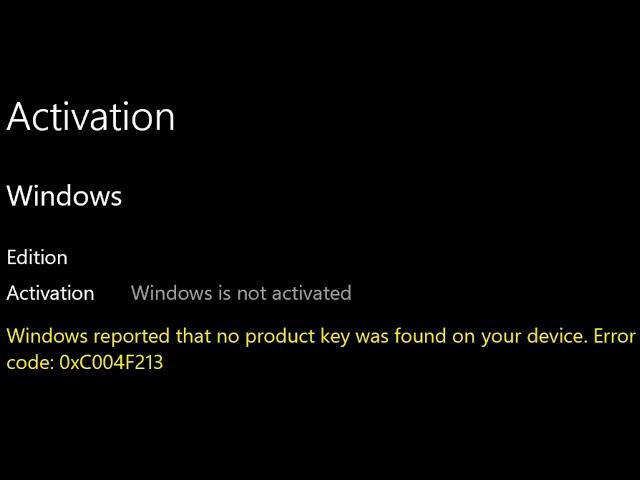 Fix Windows 10/11 Activation Error 0xC004F213 Windows Is Not Activated