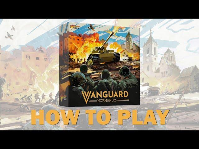 How to Play Vanguard: Normandy