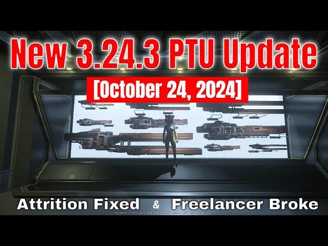 New 3.24.3 PTU Updates & Tests | Attrition Fix & Invincible Freelancer | Star Citizen 3.24.3 PTU