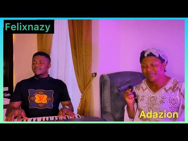 ADAZION AND FELIXNAZY