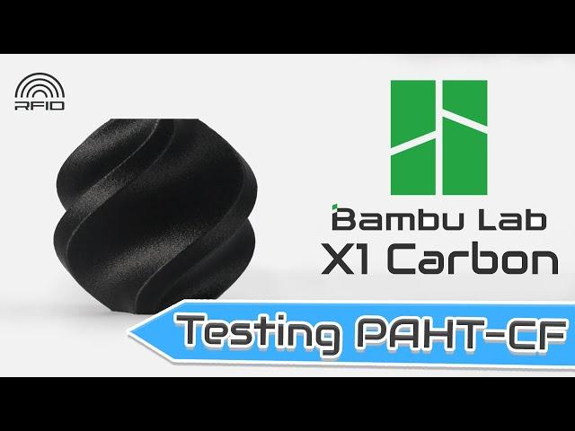 Printing PAHT-CF on the Bambu Lab X1 Carbon!!