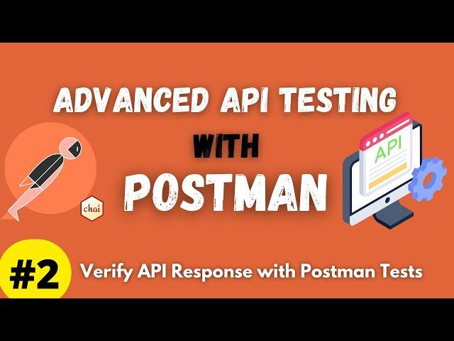 Advanced Testing with Postman - Verify API Response with Postman Tests