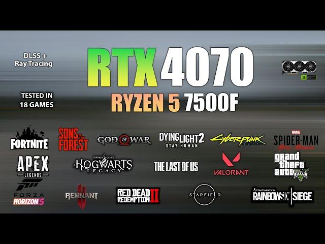 RTX 4070 + Ryzen 5 7500F : Test in 16 Games - RTX 4070 in Late 2023