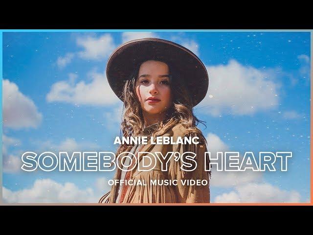 SOMEBODY’S HEART | Official Music Video | Annie LeBlanc