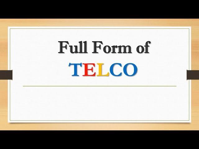 Full Form of TELCO || Did You Know?