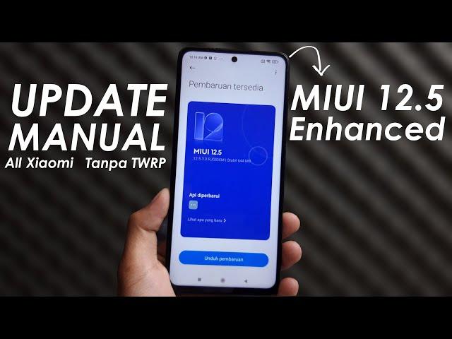 Update MIUI 12.5 Enhanced MANUAL | All Xiaomi, Redmi, POCO