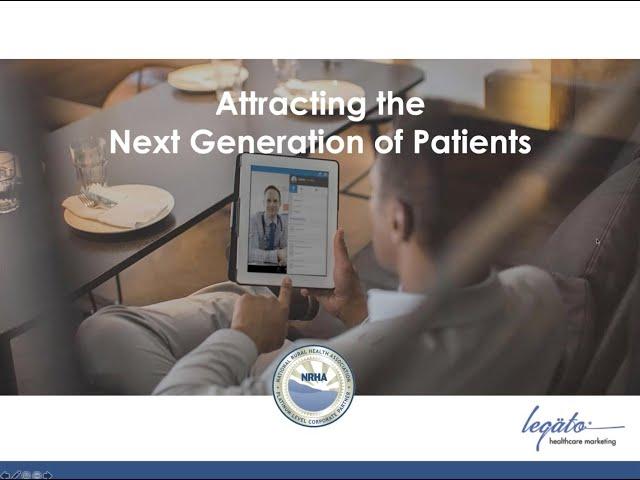 Webinar: Attracting the Next Generation of Patients