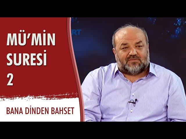 MÜ'MİN SURESİ 2 - İhsan Eliaçık - Bana Dinden Bahset(16.01.2015)