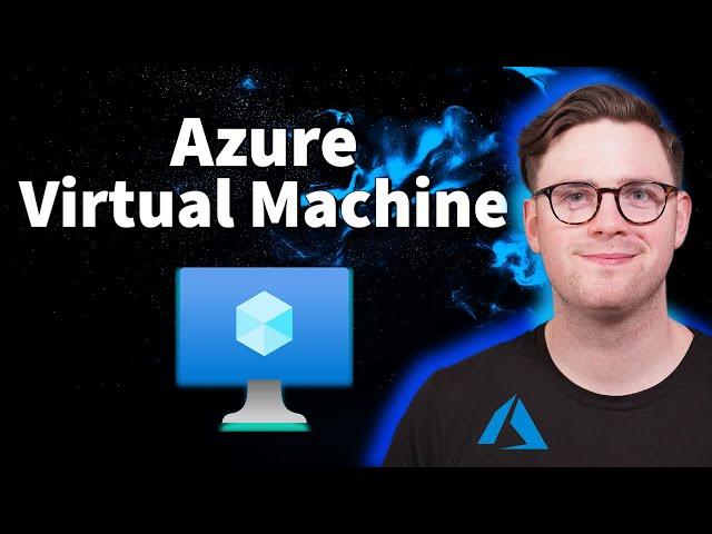 How to Create an Azure Virtual Machine