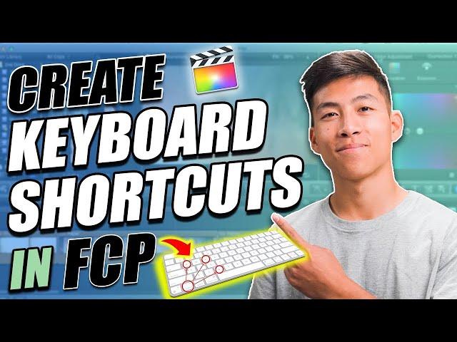 How To Create Keyboard Shortcuts in Final Cut Pro