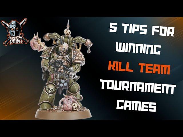 5 Tips to Win Kill Team Tournament Games!